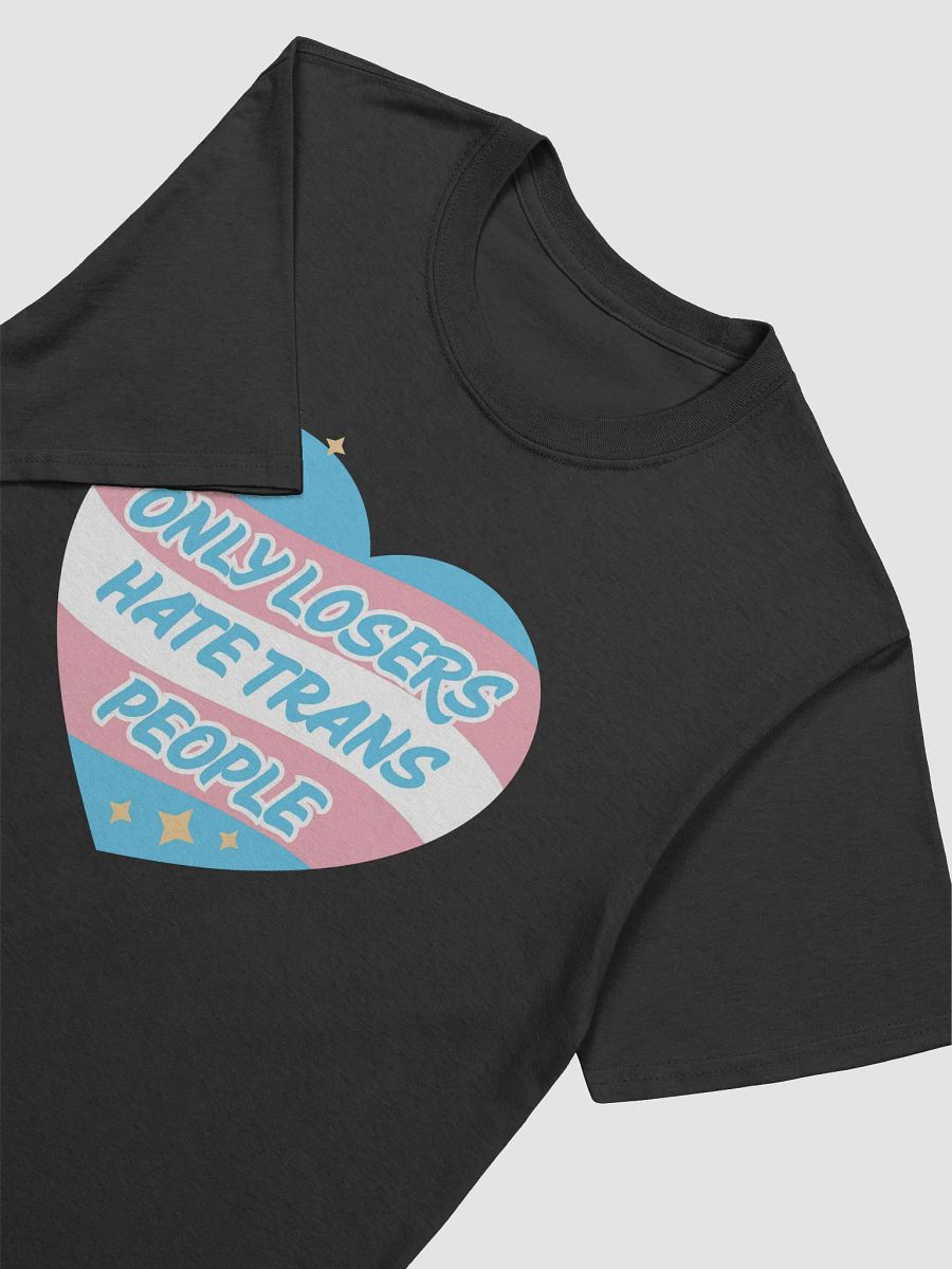 ONLY LOSERS HATE TRANS PEOPLE Tee product image (3)