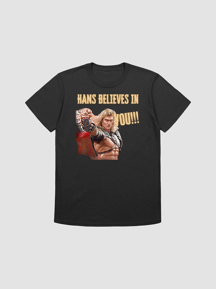 Hans Believes In You Shirt product image (1)