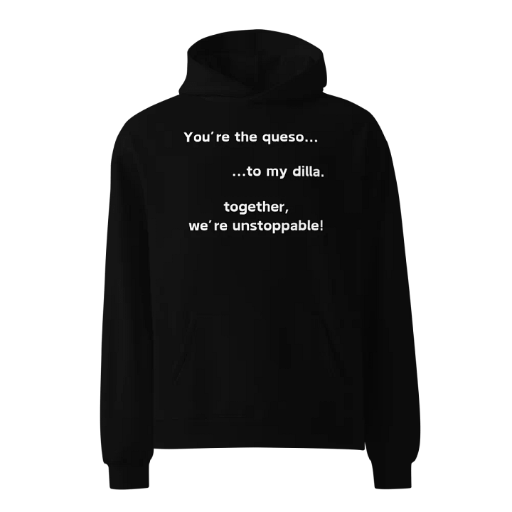 You're The Queso... Unisex Oversized Hoodie product image (1)