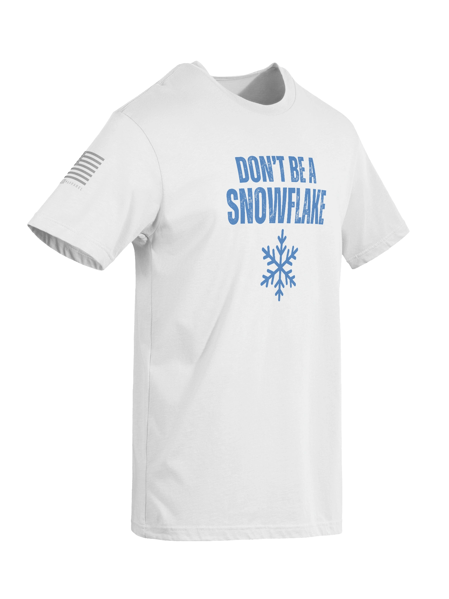 Don't Be A Snowflake T-Shirt product image (52)