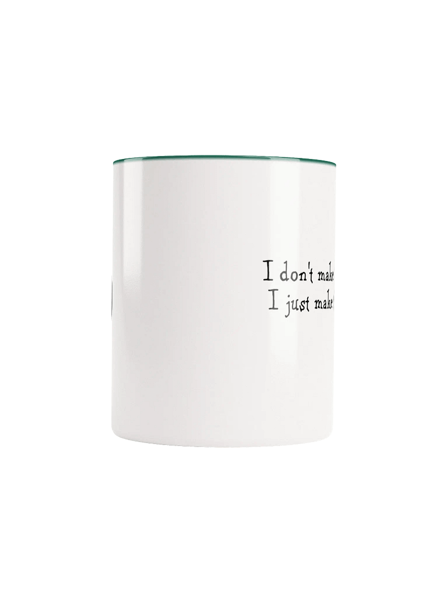 I don't make the rules mug product image (5)