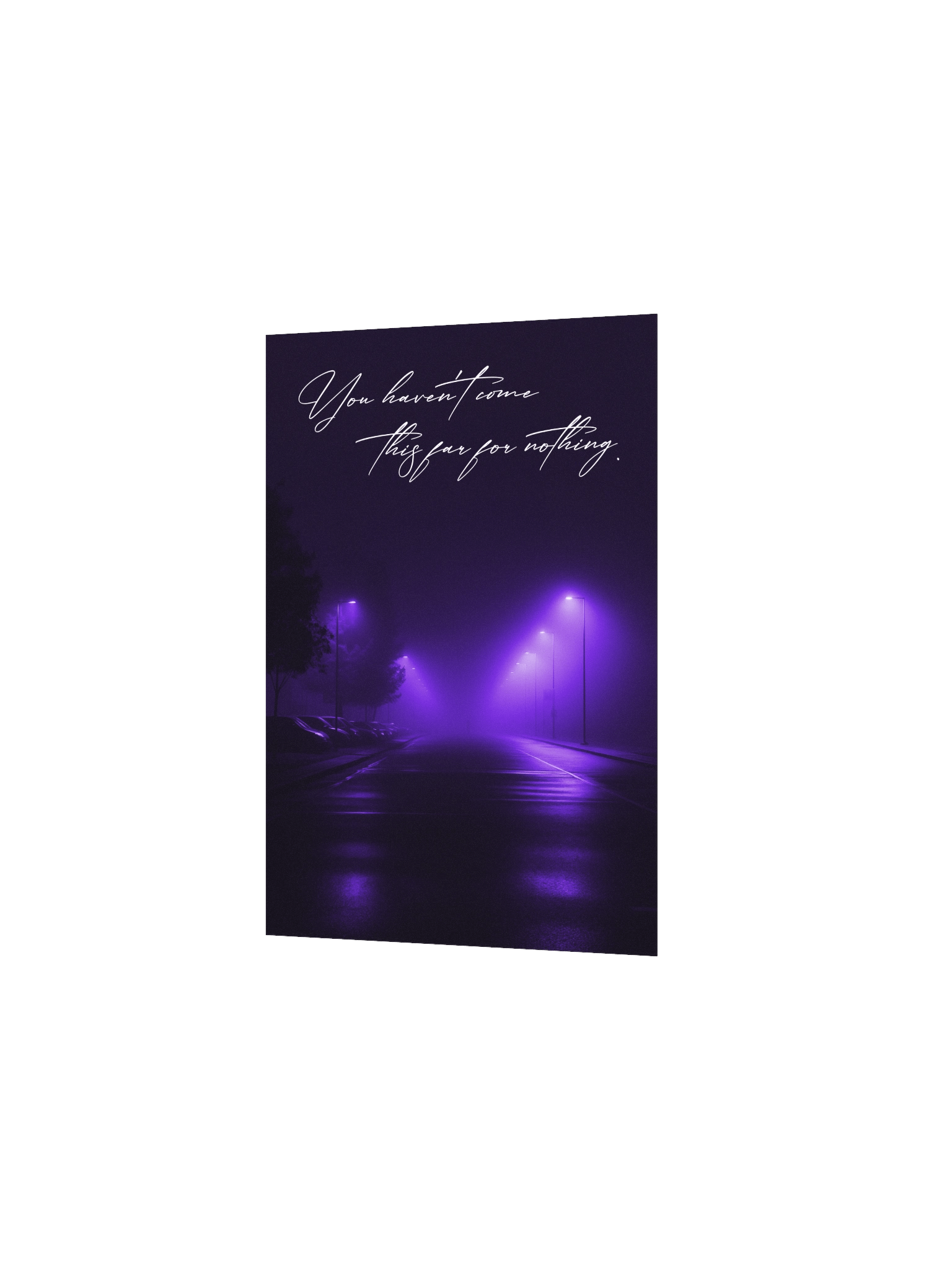 "You havent come this far for nothing" Handwritten Matte Poster product image (12)
