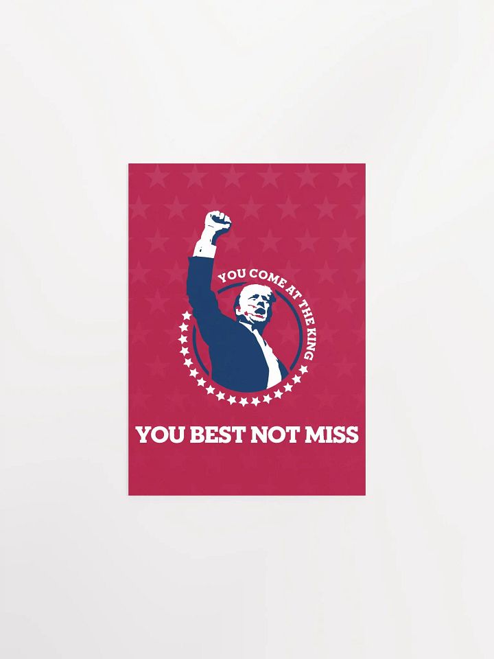 You Come at the King You Best Not Miss Poster product image (1)