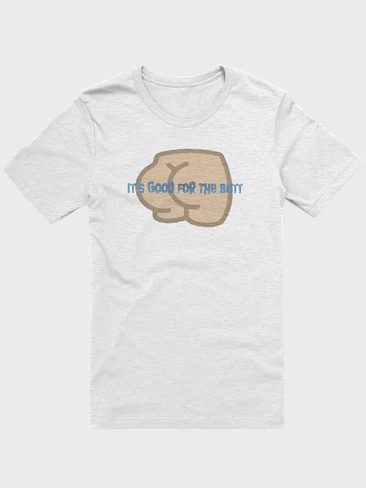 It's Good for the Butt T-shirt product image (1)