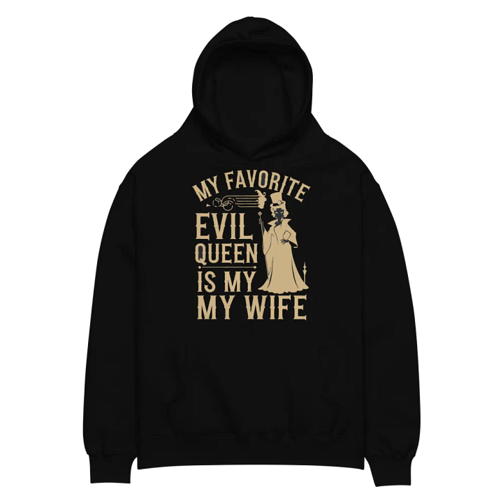 My Favorite Evil Queen is My Wife Hoodie product image (2)
