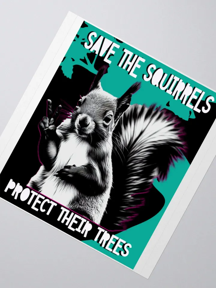 Peaceful Squirrel Save the Trees Sticker product image (4)