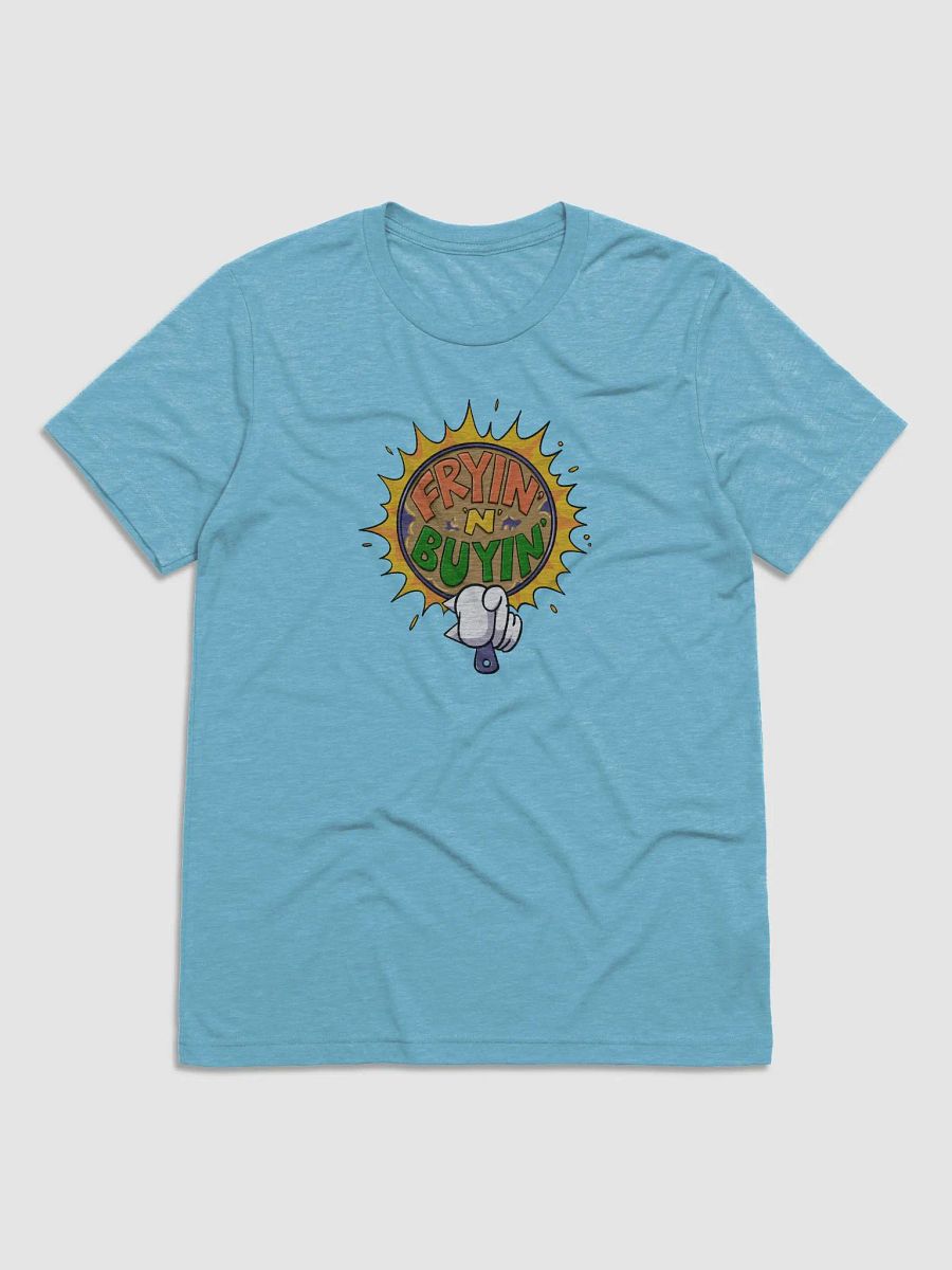 The Fryin' N Buyin T-Shirt product image (3)