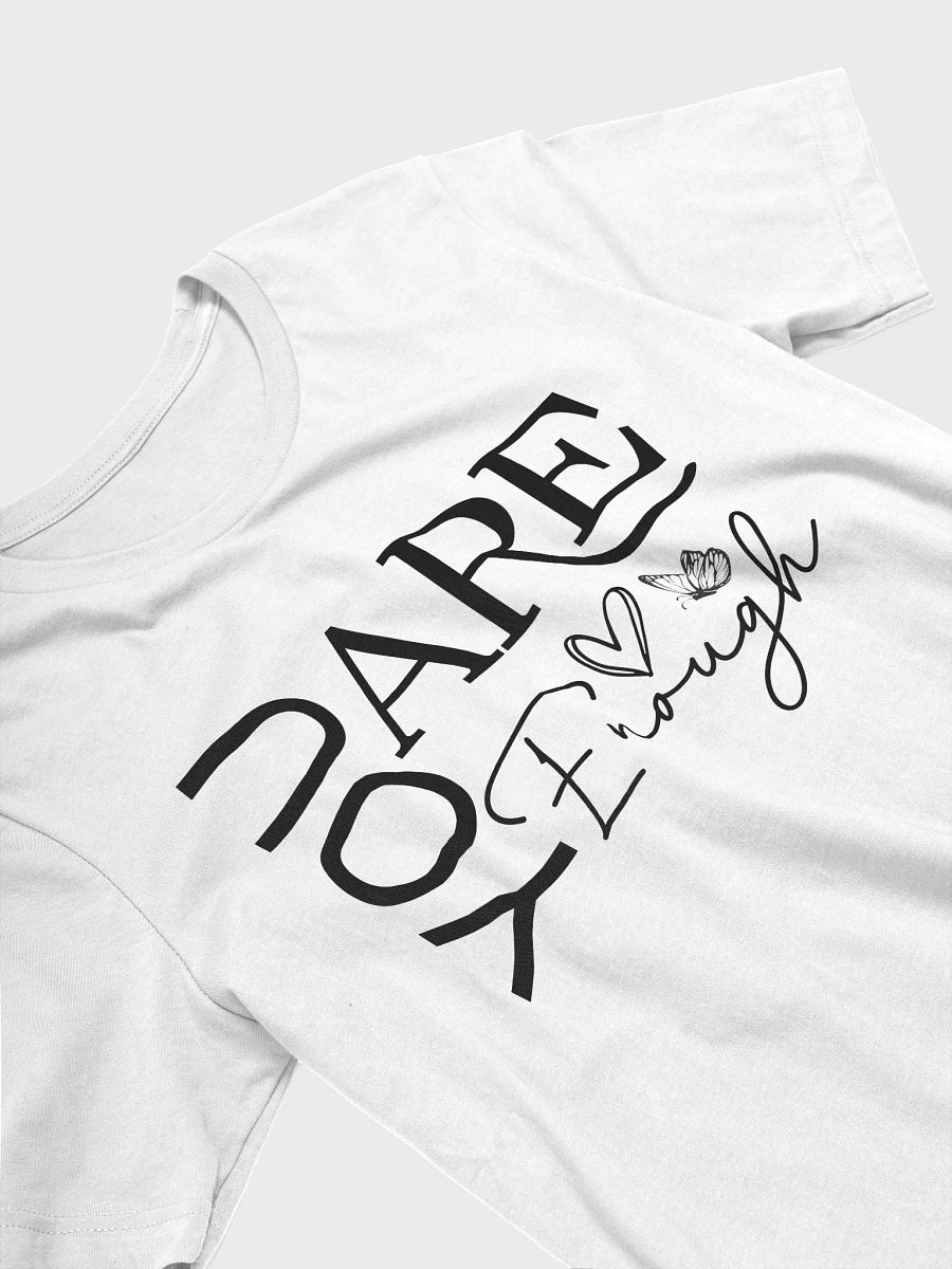 You Are Enough - Empowering Motivational Quote Unisex Supersoft T-Shirt product image (3)