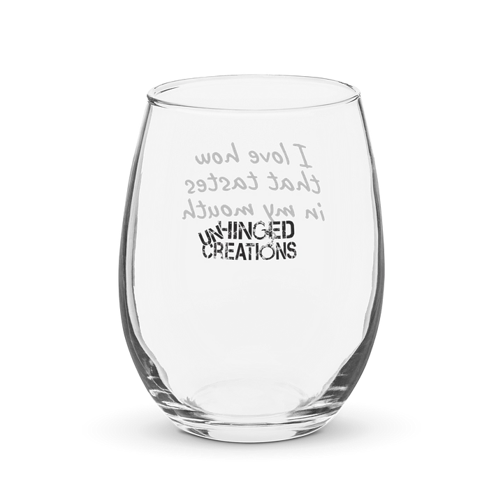 I Love How That Tastes Wine Glass product image (2)