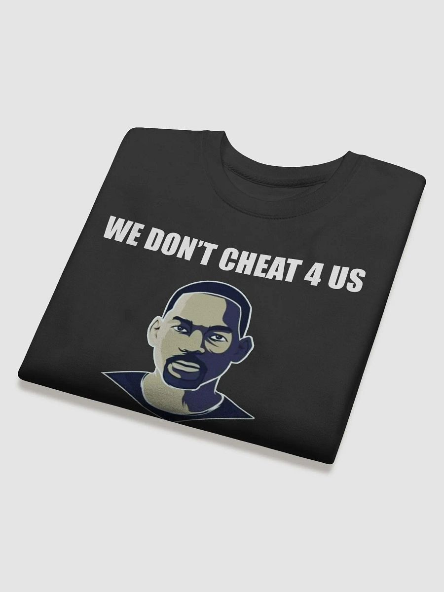We Don’t Cheat 4 Us We Do It 4 Will Smith product image (4)