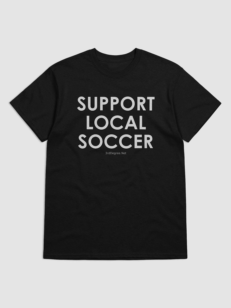 Support Local Soccer T-Shirt product image (1)