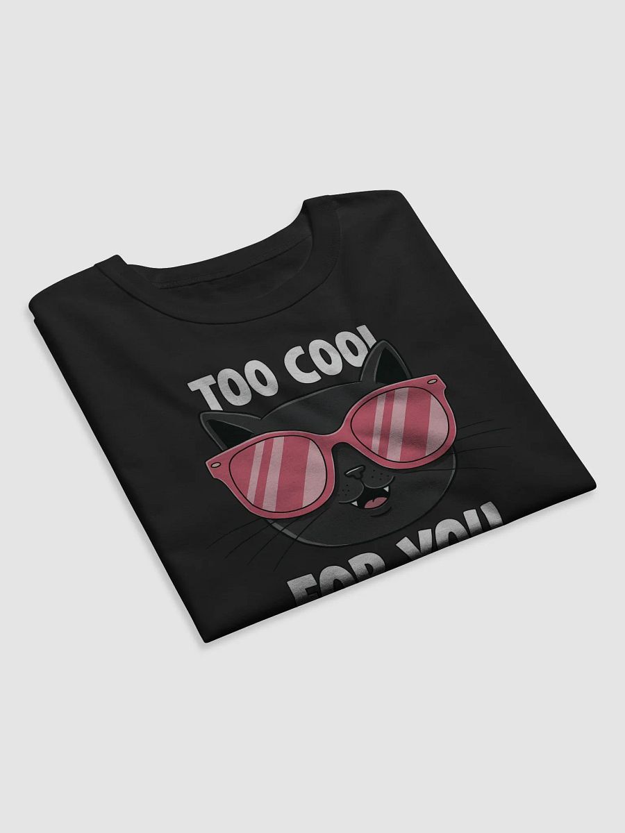 Funny Too Cool for You Black Cat Relaxed Tee product image (14)