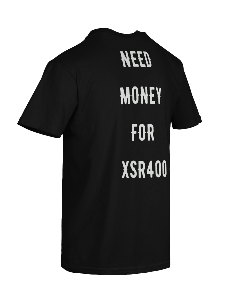 need money for xsr400 | tee product image (5)