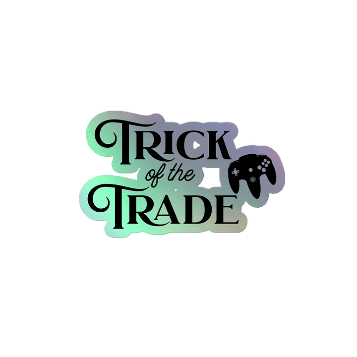 Holographic Sticker "Trick of the Trade!" product image (2)