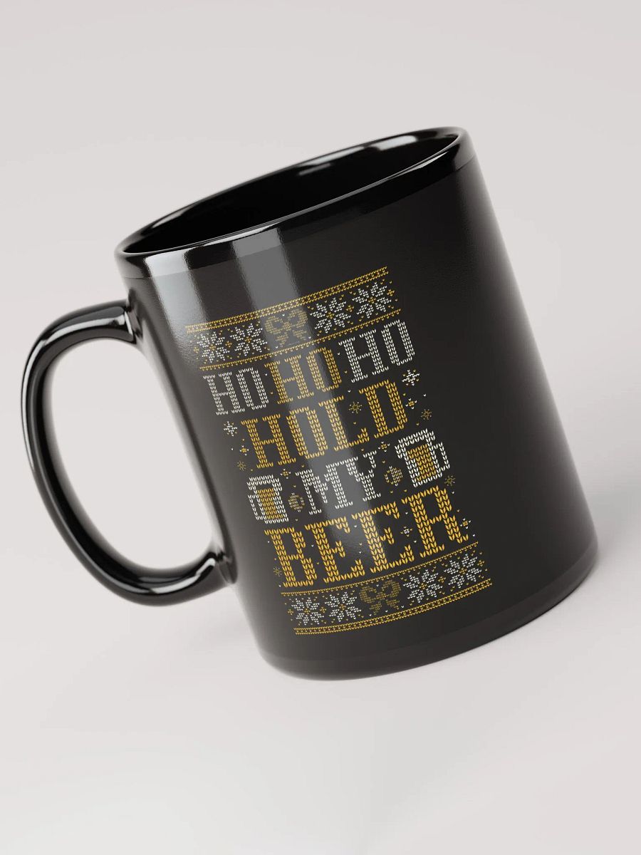 Ho ho ho hold my beer - Ugly christmas Mug product image (5)