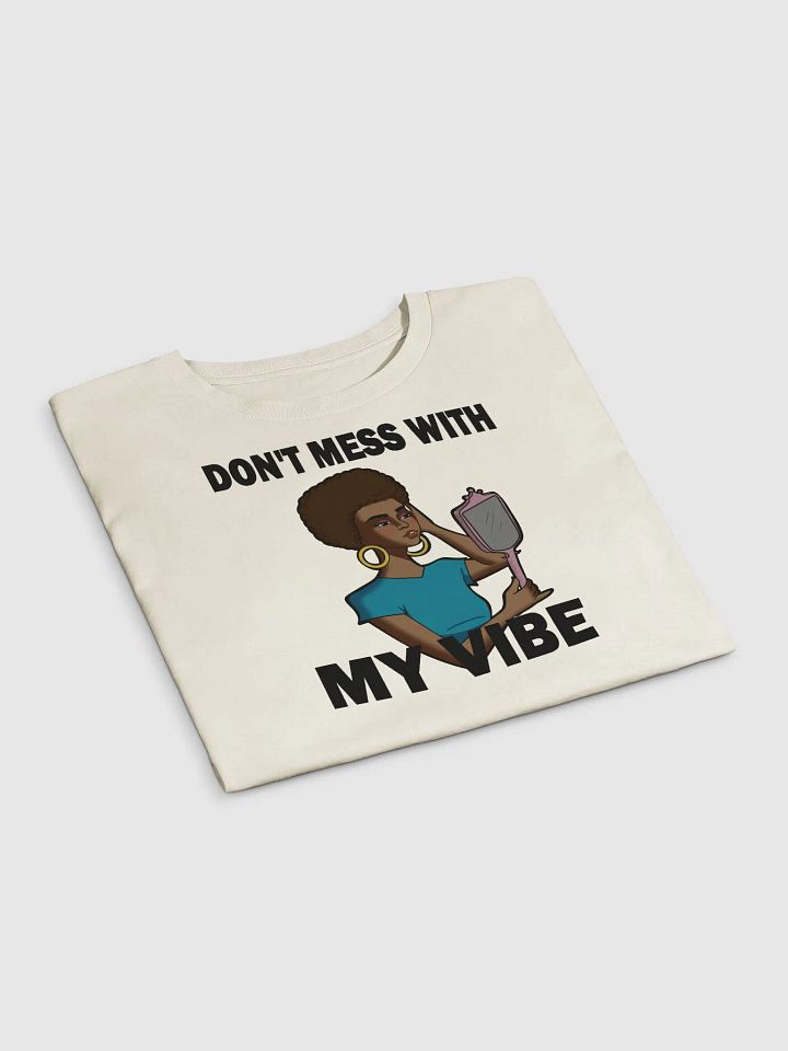 Don't Mess With My Vibe - premium CROP t-shirt product image (2)