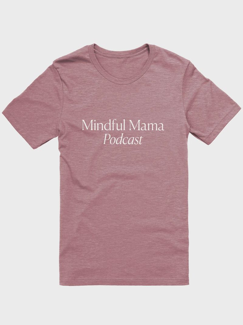 [Mauve] Mindful Mama Podcast Tee