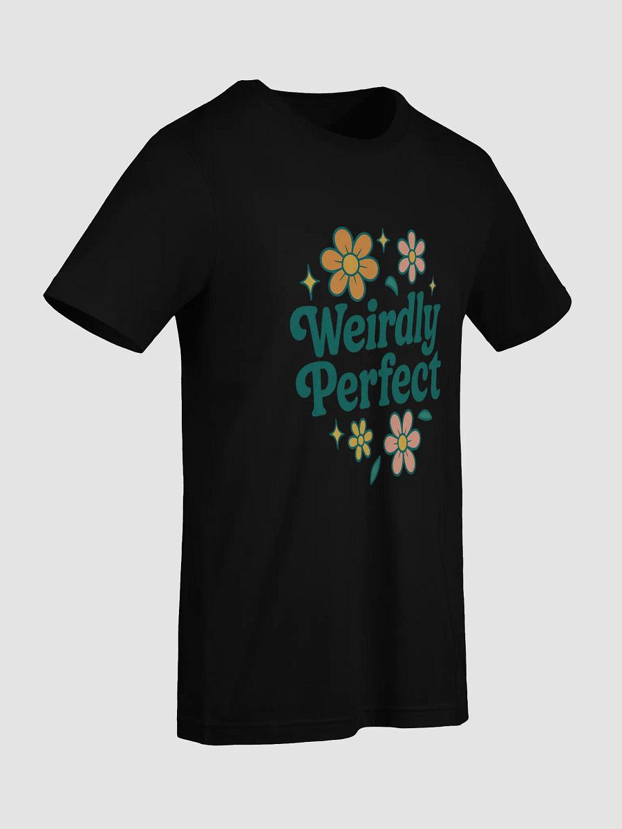 Weirdly Perfect Supersoft T-Shirt product image (7)