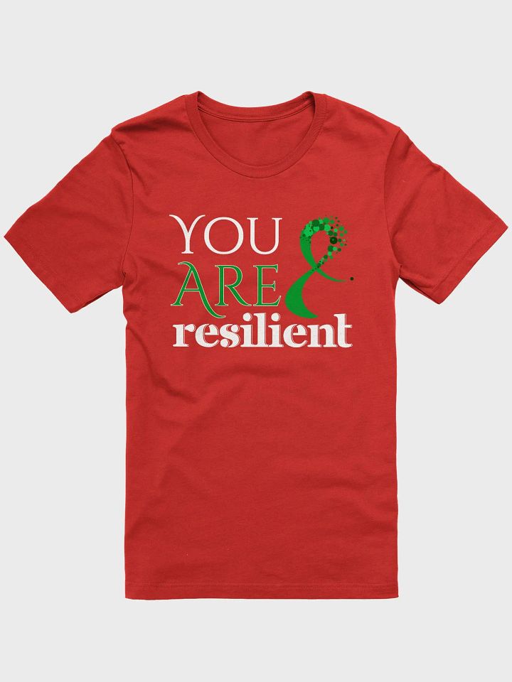 You Are Resilient, Mental Health Bella Canvas T-shirt product image (2)