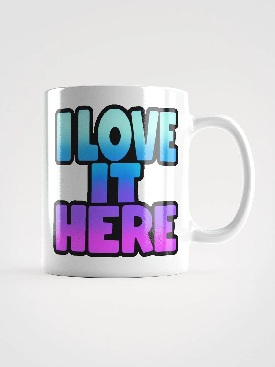 I LOVE IT HERE COFFEE MUG product image (1)