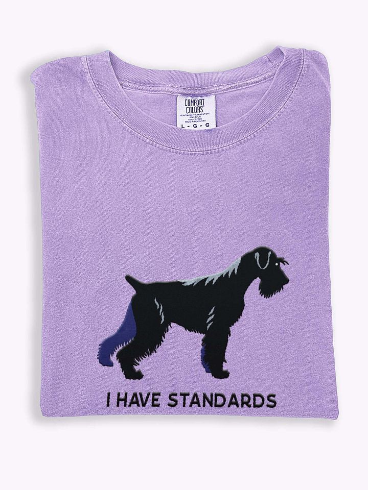 I Have Standards T-Shirt(Embroidered) of a Standard Schnauzer(Black) product image (1)
