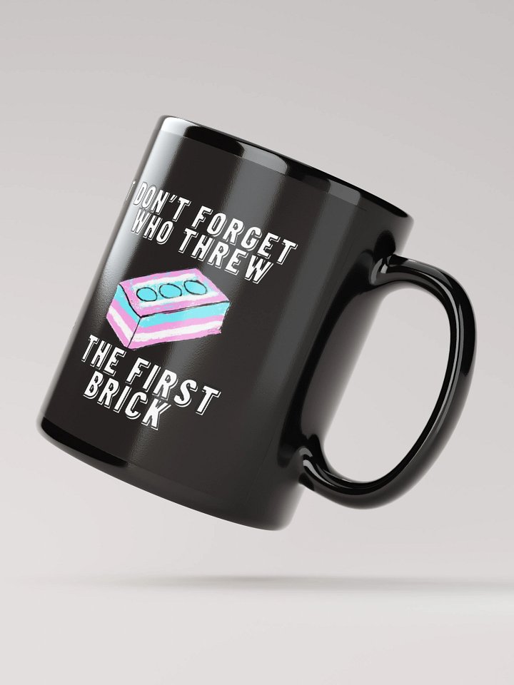 Don't Forget Who Threw The First Brick Mug-Black product image (3)