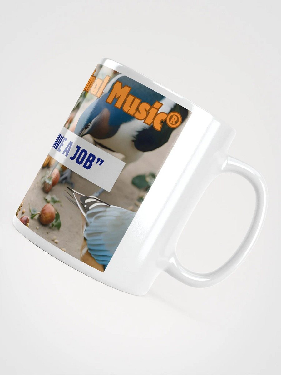 Yasharal Original Music: Birds Dont Have A Job Mug product image (3)