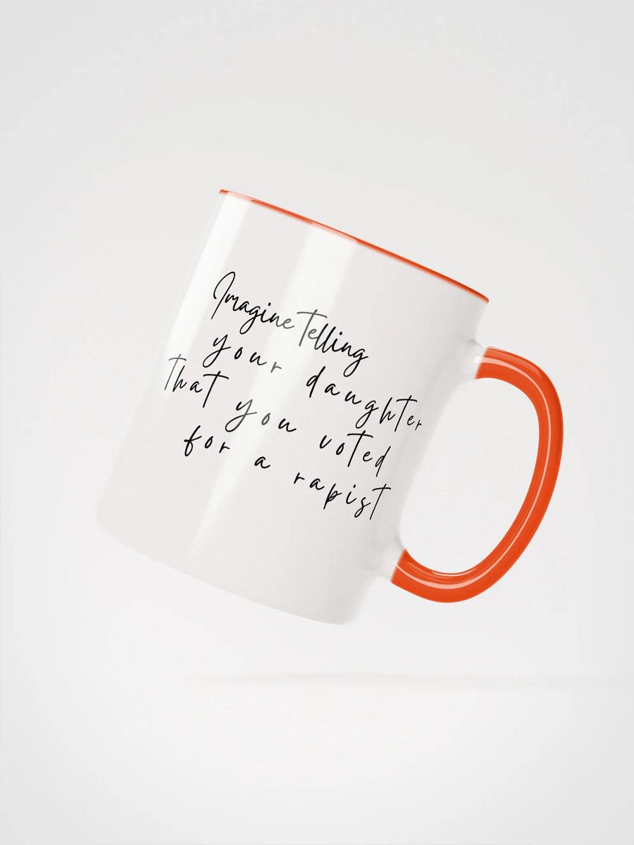 You Voted for a Rapist * Mug - Being Liberal product image (2)