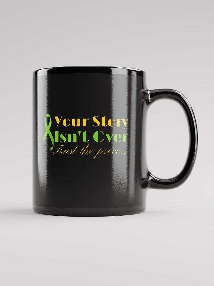 Your Story Isn`t Over Ceramic Mug product image (1)