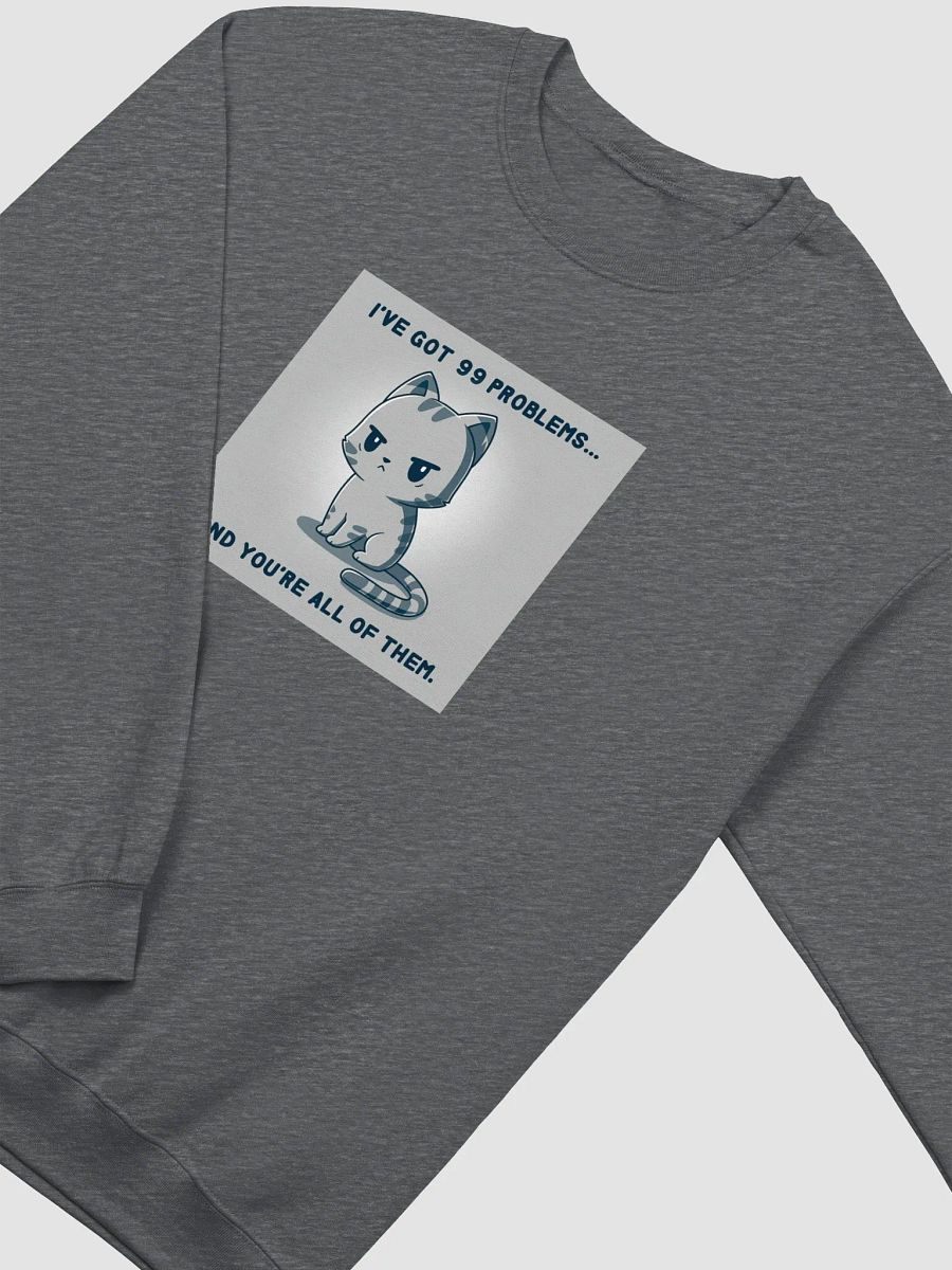 Grumpy Cat 99 Problems Sweatshirt product image (23)