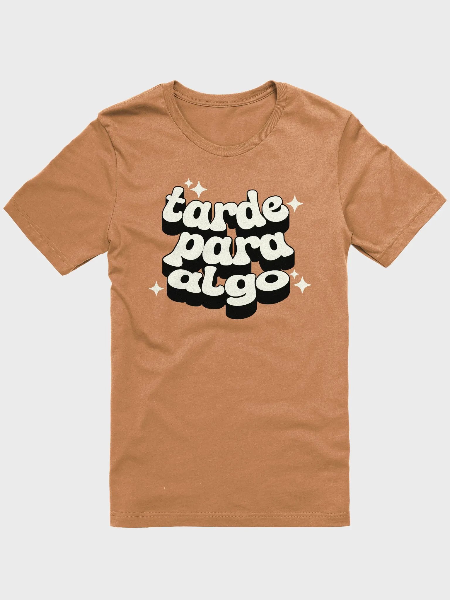 Tarde Para Algo Camiseta Unisex product image (2)