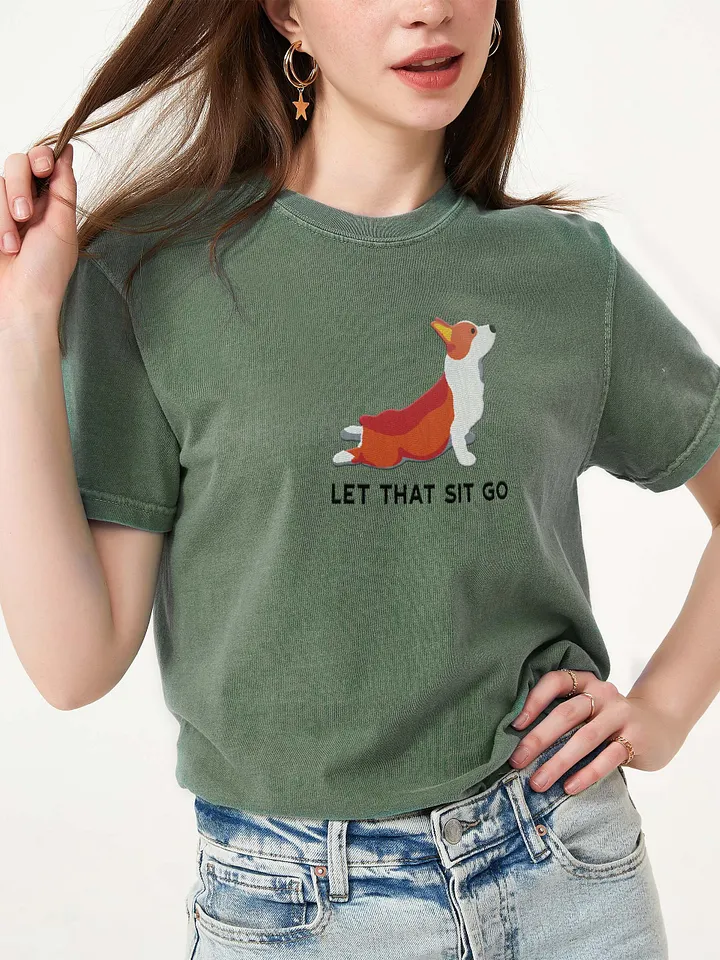 Let That Sit Go T-Shirt(Embroidered) of a Pembroke Welsh Corgi product image (2)
