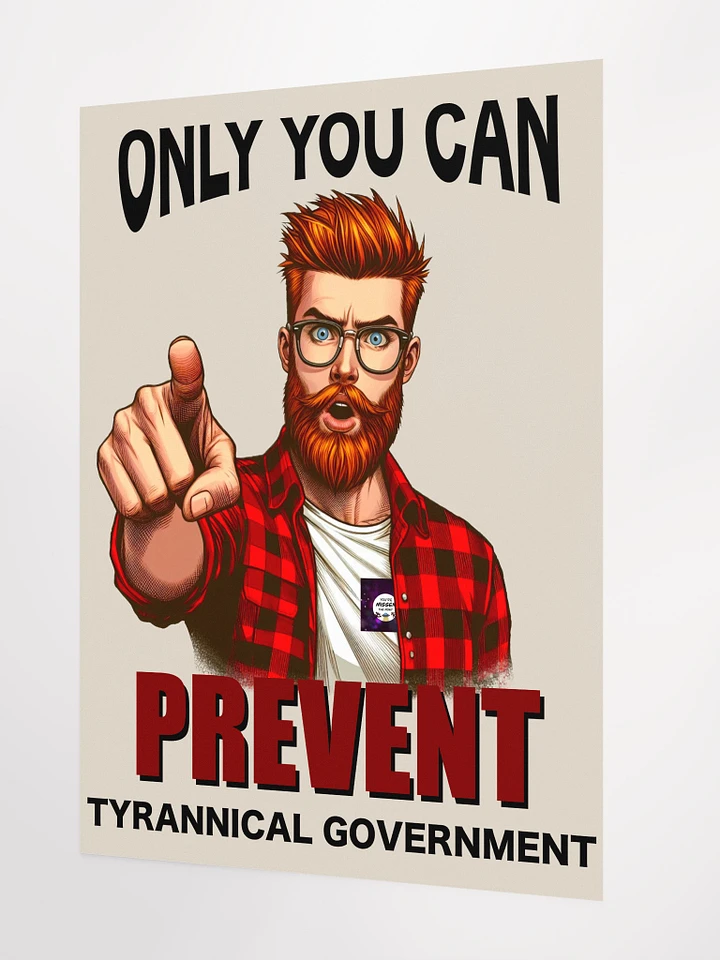 Only You Can Prevent Tyrannical Government - Poster product image (2)