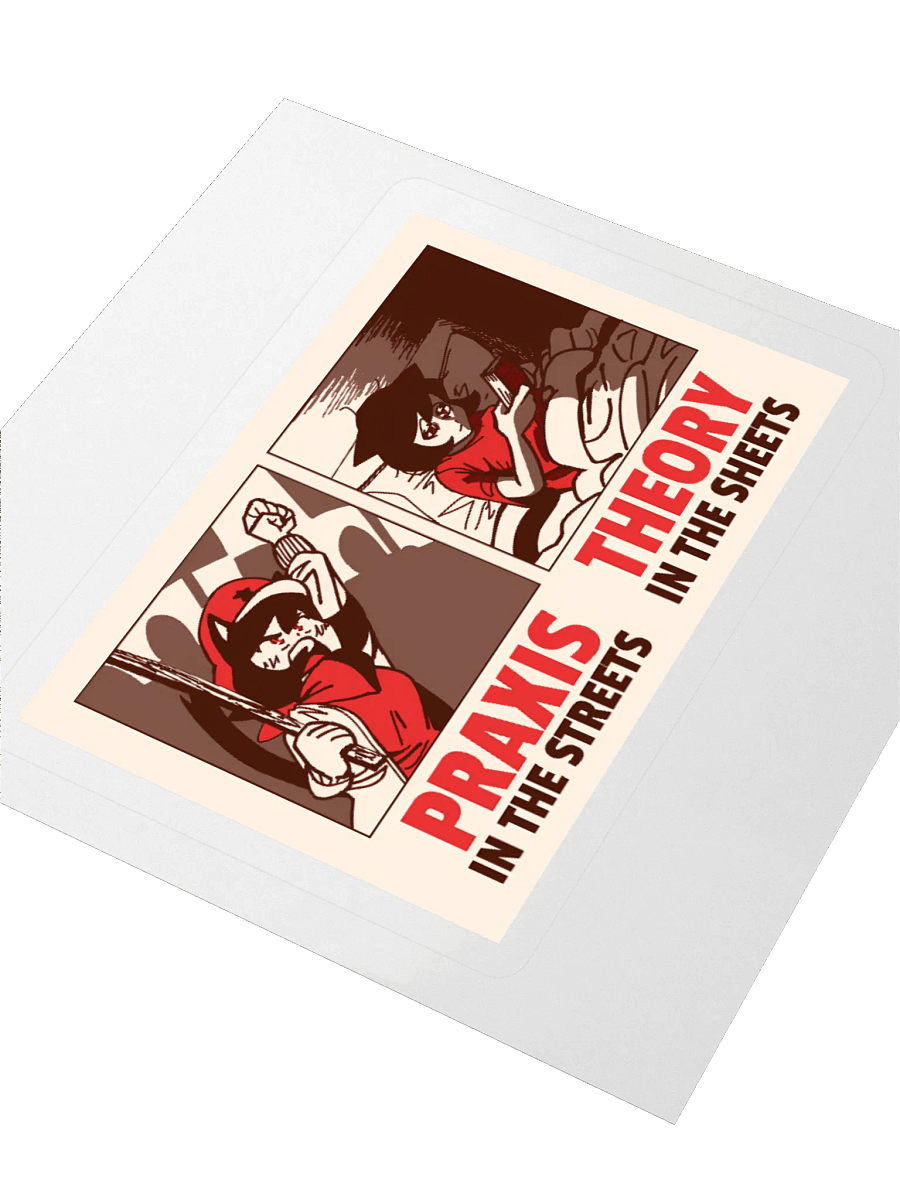 Alunya - “Praxis In The Streets, Theory In The Sheets” Sticker product image (8)