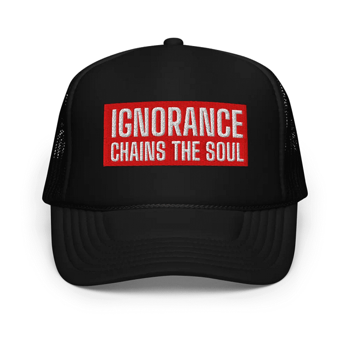Soul Chains Foam Trucker Hat | IGNORANCE CHAINS THE SOUL product image (2)