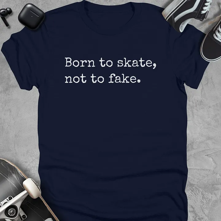 Born to skate not to fake, skateboarding t-shirt, unisex product image (3)