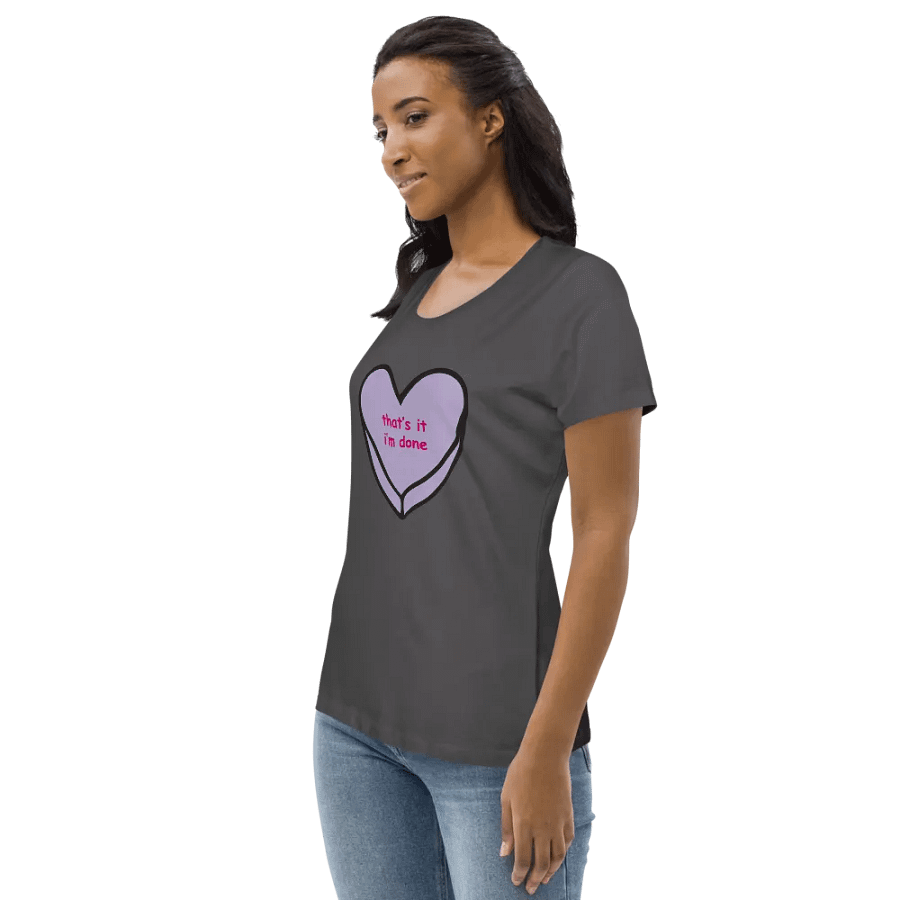 That's it - I'm done T (women's) - SHIPS FROM EU product image (5)