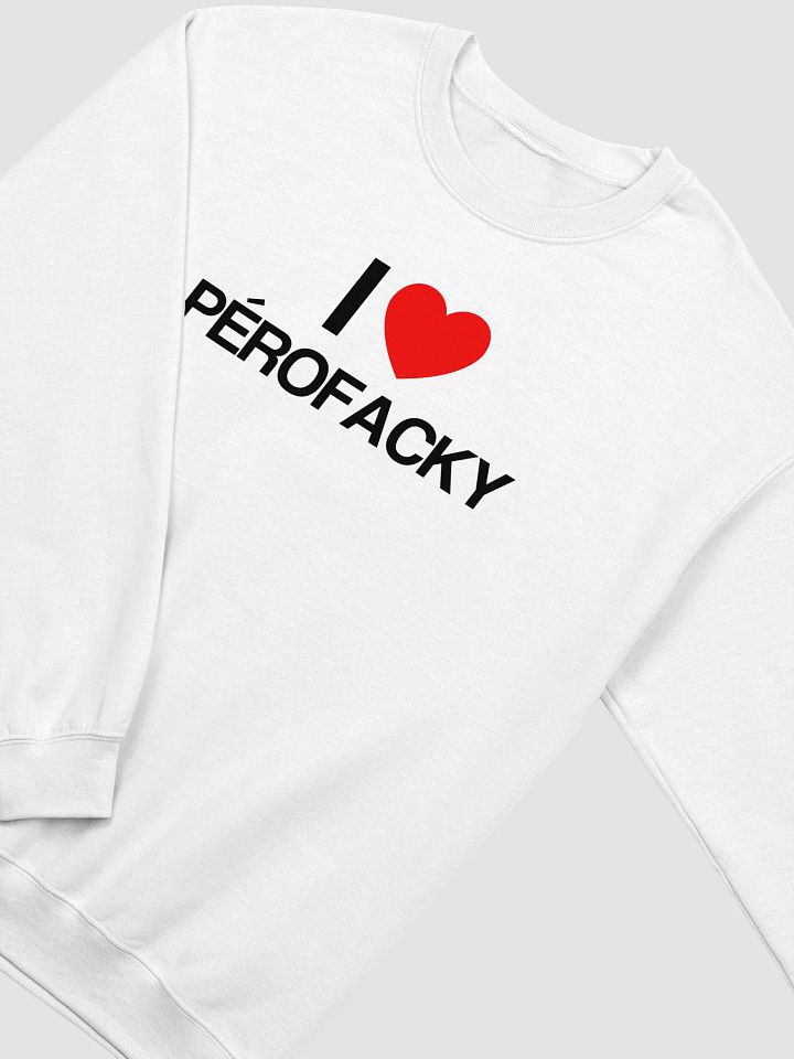 I ♥️ Perofacky Crewneck white product image (2)