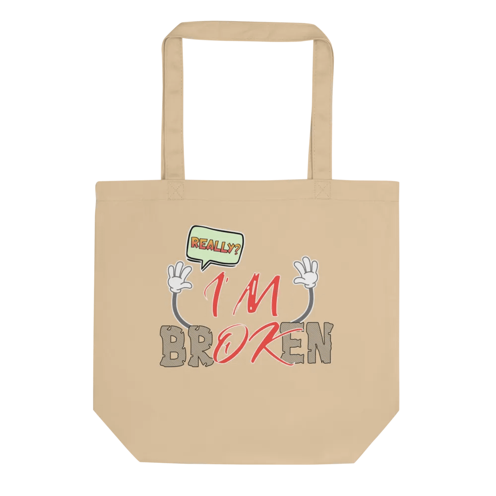 Im Broken Im Ok Expressive Eco-Friendly Tote Bag product image (1)