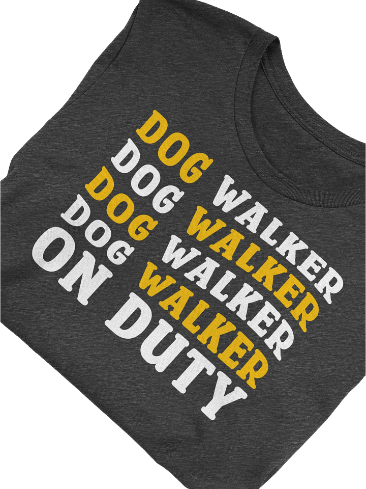 Dog Walker On Duty T-Shirt Gift For Dog Walkers product image (1)