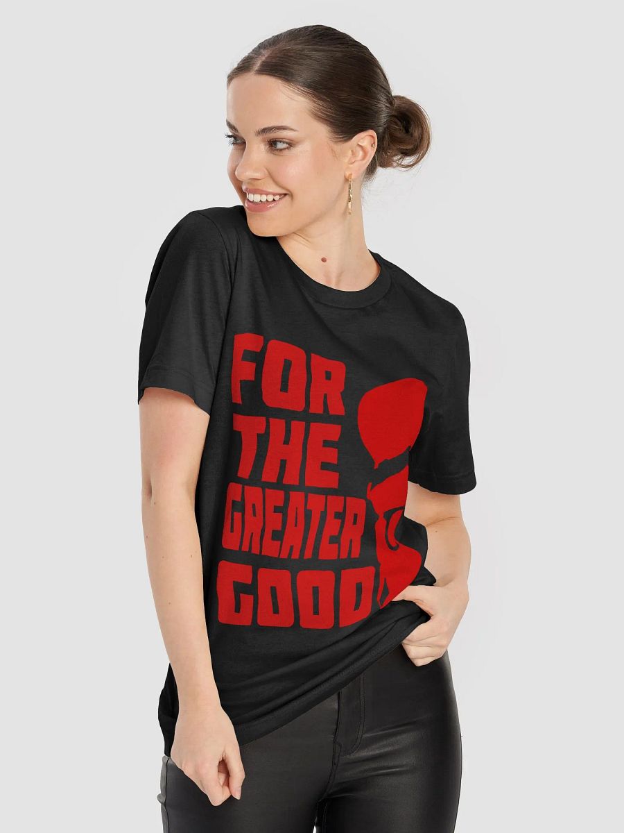 For the Greater Good Tee product image (15)