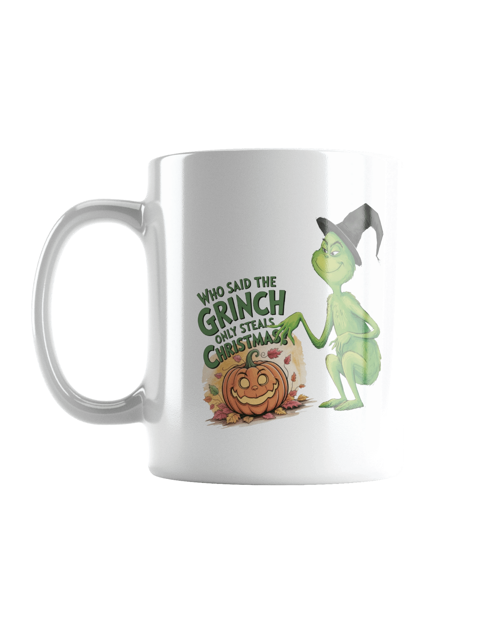 Who Said The Grinch Only Steals Christmas Halloween Mug product image (1)