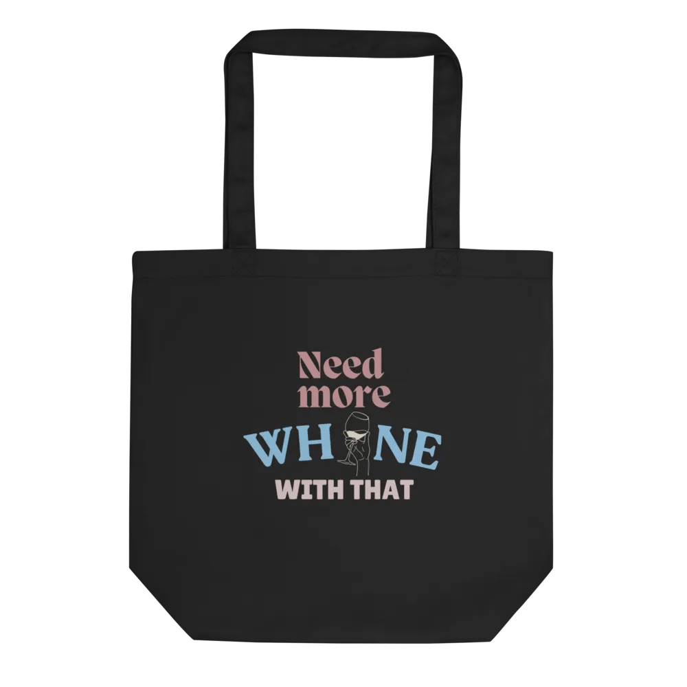 Need More Whine With That - Tote Bag product image (1)