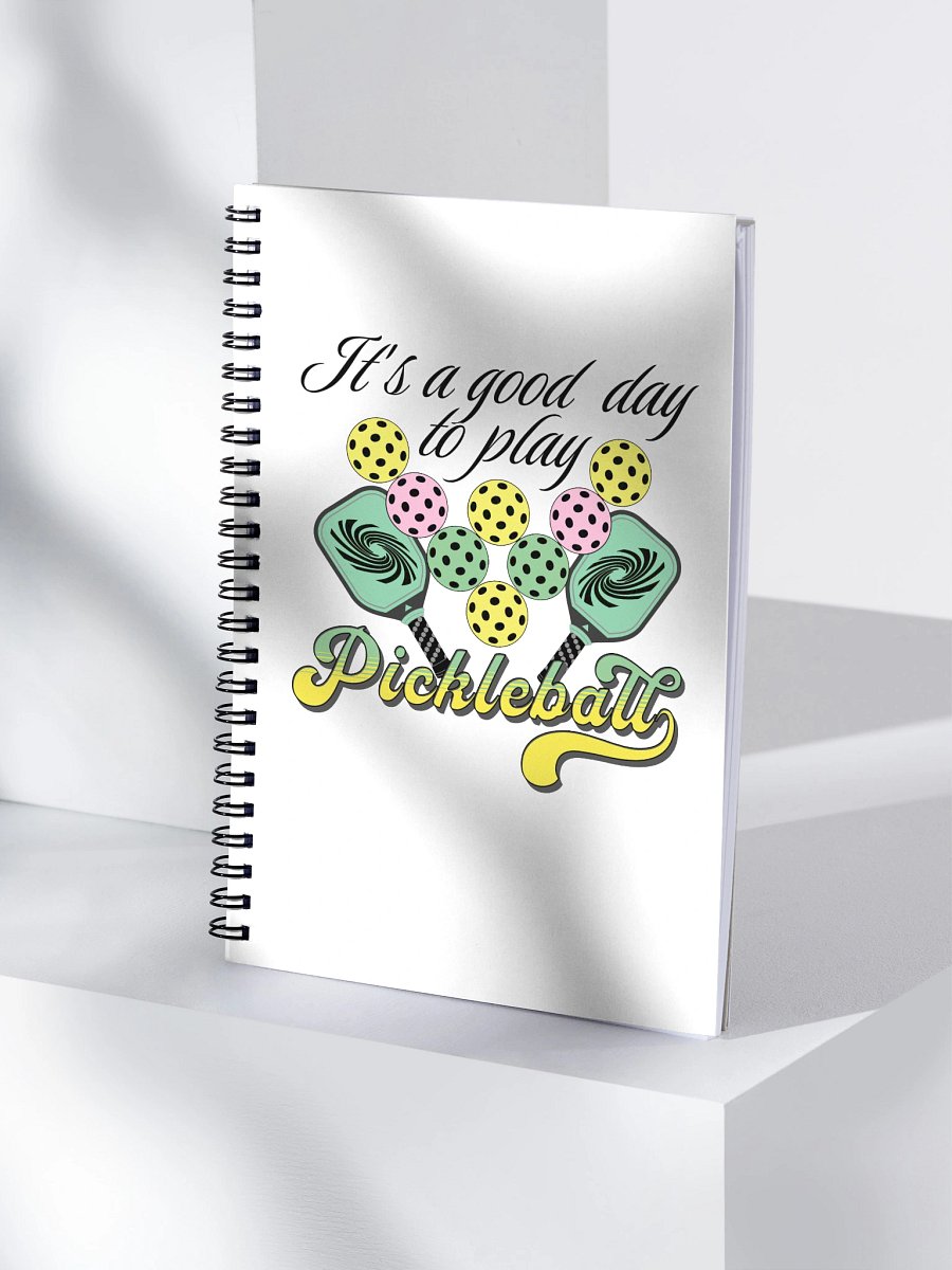 Its A Good Day To Play Pickleball Spiral Notebook product image (1)