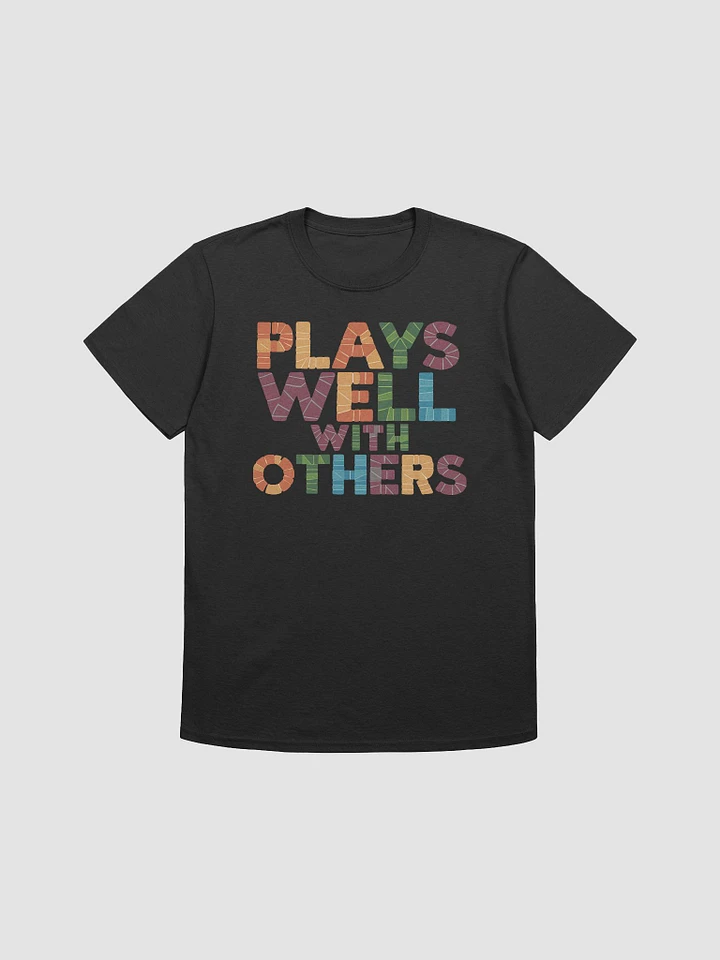 Plays Well With Others classic T-shirt product image (2)