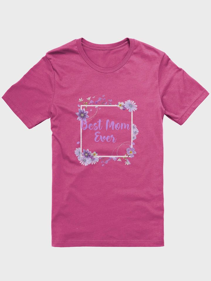 Best Mom Ever T-Shirt product image (9)