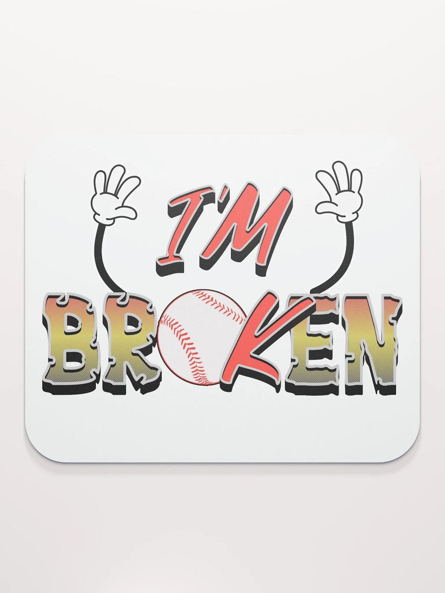 Im Broken Im Ok Baseball Hands Mouse Pad product image (4)