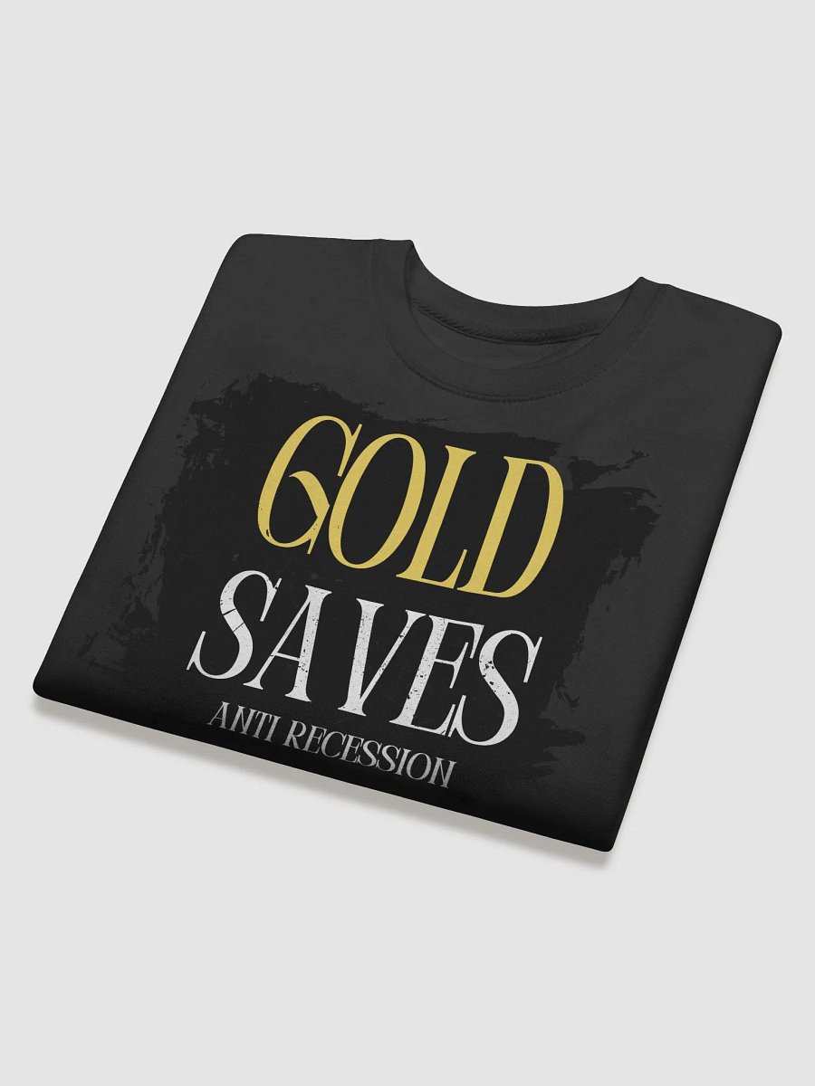 Gold Saves Anti Recession Premium Sweatshirt product image (4)