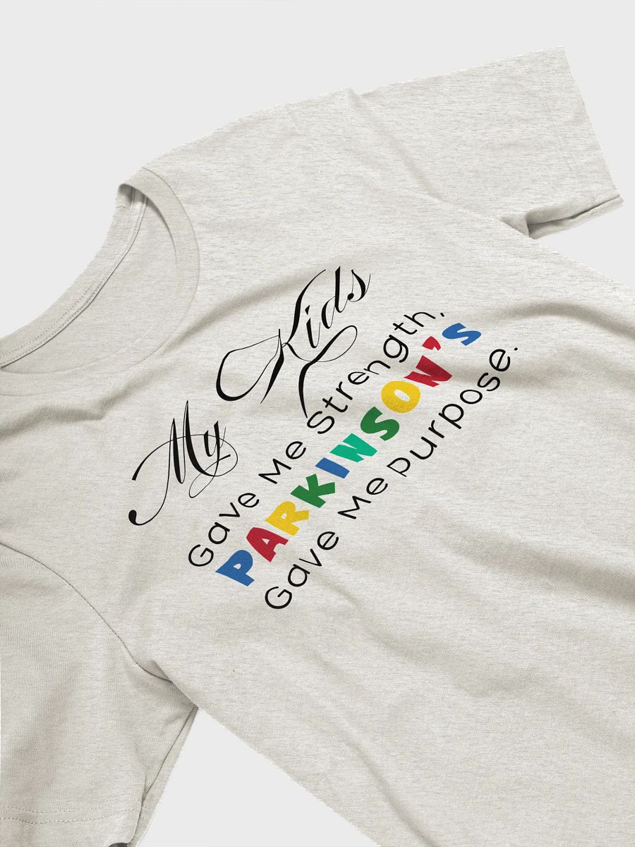 My Kids Gave Me Strength, Parkinson’s Gave Me Purpose. Parkinson Bella Canvas T-shirt product image (3)