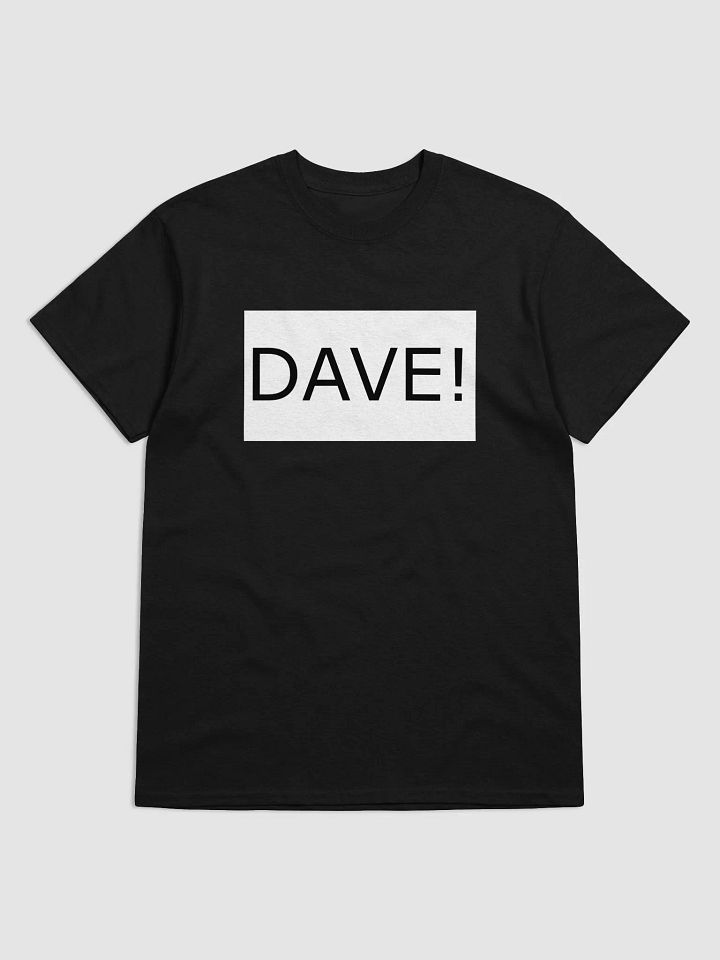 DAVE! T-Shirt product image (1)